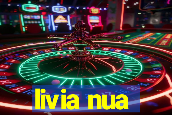 livia nua